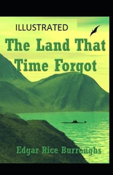 Paperback The Land That Time Forgot Illustrated Book