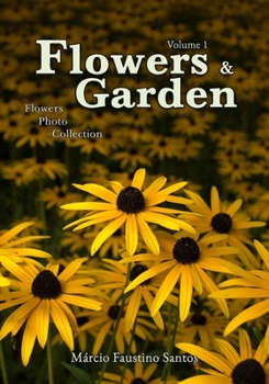 Paperback Flowers and Garden: Flowers Photo Collection - Vol. 1 Book