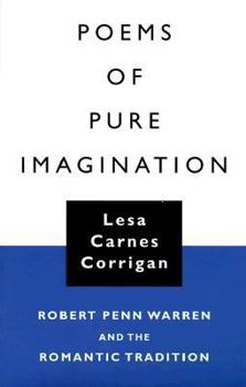 Poems of Pure Imagination: Robert Penn Warren and the Romantic Tradition (Southern Literary Studies)