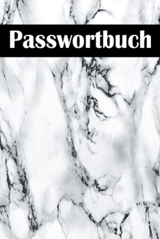 Paperback Passwortbuch: Passwortbuch zum notieren von Passwörtern mit Register von A-Z [German] Book