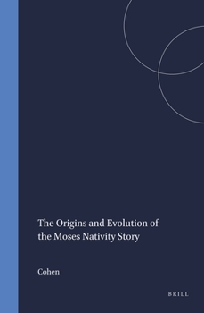 Hardcover The Origins and Evolution of the Moses Nativity Story Book