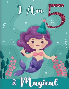 Paperback I am 5 & Magical: Birthday Journal Happy Birthday 5 Years Old - Journal for kids - 5 Year Old Christmas birthday gift Book