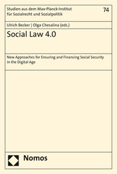 Social Law 4.0: New Approaches for Ensuring and Financing Social Security in the Digital Age