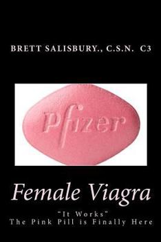 Paperback Female Viagra: The Pink Pill Is Finally Here Book