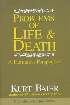 Hardcover Problems of Life and Death: A Humanist Perspective Book
