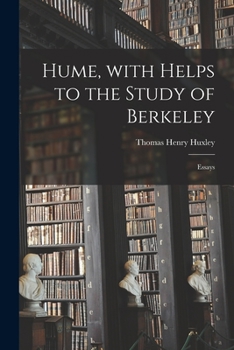 Paperback Hume, With Helps to the Study of Berkeley [electronic Resource]: Essays Book