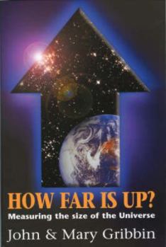 Hardcover How Far Is Up?: The Men Who Measured the Universe Book