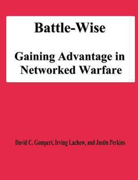 Paperback Battle-Wise: Gaining Advantage in Networked Warfare Book