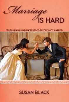 Paperback Marriage Is Hard: Truths I Wish I Had Understood Before I Got Married Book