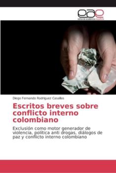 Paperback Escritos breves sobre conflicto interno colombiano [Spanish] Book