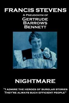 Paperback Francis Stevens - Nightmare: "I admire the heroes of burglar stories. They're always such efficient people" Book