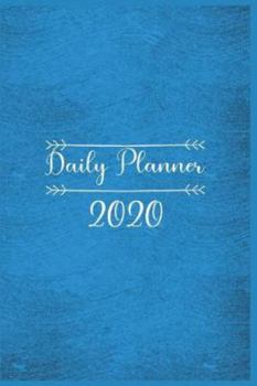 Paperback Daily Planner 2020: daily planner with to do list for organization - daily planner with hourly schedule - daily planner with time slots - Book