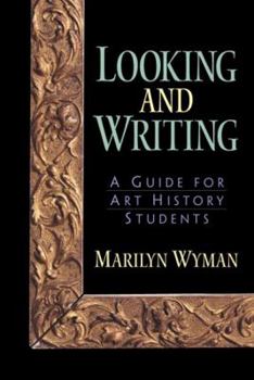 Paperback Looking and Writing: A Guide for Art History Students Book