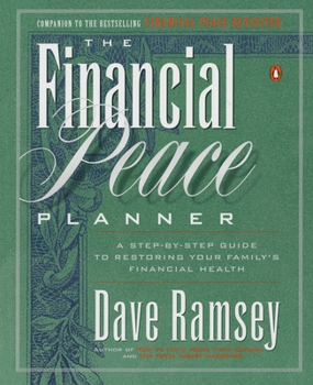 Paperback The Financial Peace Planner: A Step-By-Step Guide to Restoring Your Family's Financial Health Book