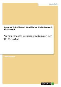 Paperback Aufbau eines E-Carsharing-Systems an der TU Clausthal [German] Book