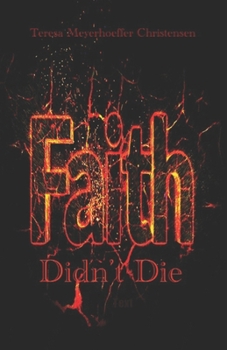 Paperback Faith Didn't Die: A Modern-Day Parable Book