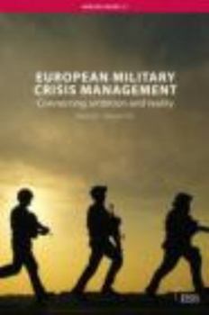 Paperback European Military Crisis Management: Connecting Ambition and Reality Book
