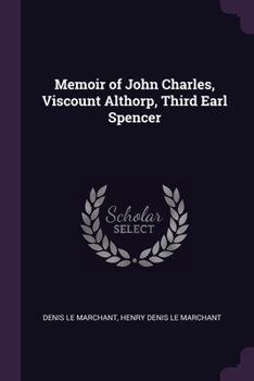 Paperback Memoir of John Charles, Viscount Althorp, Third Earl Spencer Book