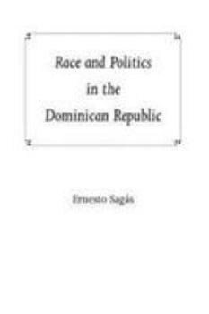 Paperback Race and Politics in the Dominican Republic Book