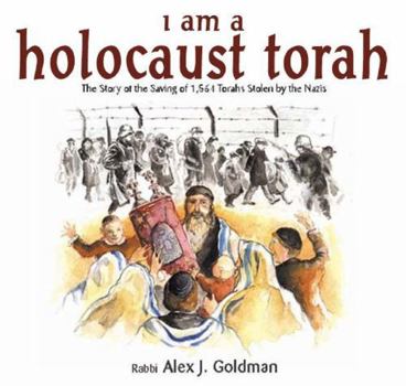 Hardcover I Am a Holocaust Torah: The Story of 1,564 Torahs Stolen by Nazis Book