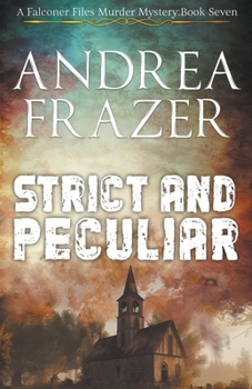 Strict and Peculiar - Book #7 of the Falconer Files
