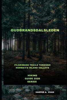 Paperback Gudbrandsdalsleden: Pilgrimage Trails Through Norway's Inland Valleys Book
