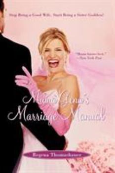 Paperback Mama Gena's Marriage Manual: Stop Being a Good Wife, Start Being a Sister Goddess! Book