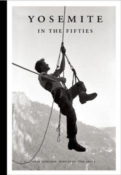 Hardcover Yosemite in the Fifties: The Iron Age Book