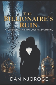 Paperback The Billionaire's Ruin: A Forbidden Affair That Cost Him Everything Book