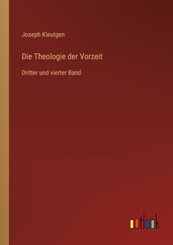 Paperback Die Theologie der Vorzeit: Dritter und vierter Band [German] Book