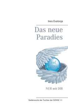 Das neue Paradies: NUR mit DIR