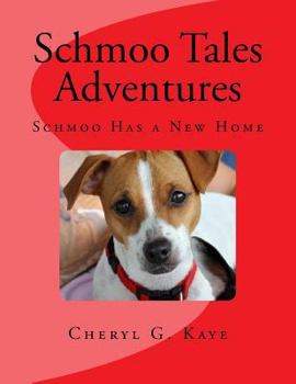 Paperback Schmoo Has a New Home: Schmoo Tales Adventures Series Book