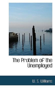 Paperback The Problem of the Unemployed Book
