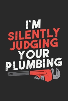 Paperback I'm Silently Judging Your Plumbing: 120 Pages I 6x9 I Graph Paper 5x5 Book