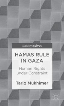 Hardcover Hamas Rule in Gaza: Human Rights Under Constraint Book