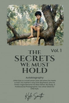 Paperback The Secrets We Must Hold: Volume 1 Book
