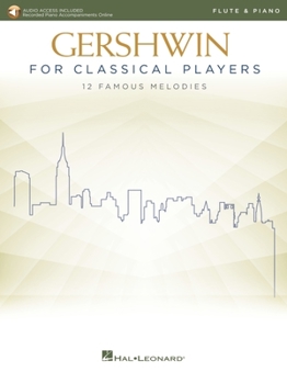 Misc. Gershwin for Classical Players: Flute and Piano Book with Recorded Piano Accompaniments Online Book