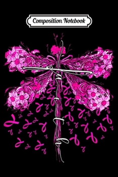 Composition Notebook: Dragonfly Faith Cross Pink Ribbon Breast Cancer Awareness  Journal/Notebook Blank Lined Ruled 6x9 100 Pages