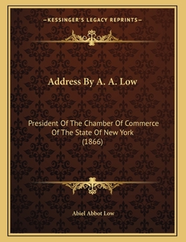 Address By A. A. Low: President Of The Chamber Of Commerce Of The State Of New York