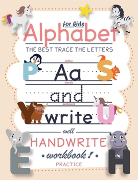 Paperback The Best Trace Letters Of The Alphabet Handwriting Practice Workbook For Kids: Practice For Kids With Pen Control, Line Tracing, Letters, and more ... Book