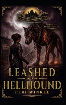 Leashed to the Hellhound (31 Nights of Grimvale)
