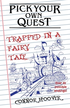 Paperback Pick Your Own Quest: Trapped in a Fairy Tale Book