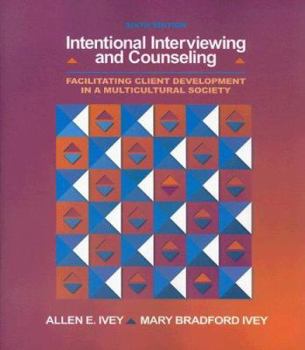 Paperback Intentional Interviewing and Counseling: Facilitating Client Development in a Multicultural Society (book only) Book