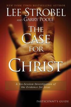 Paperback The Case for Christ: A Six-Session Investigation of the Evidence for Jesus Book