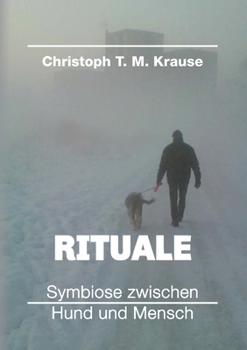 Paperback Rituale - Symbiose zwischen Hund und Mensch [German] Book