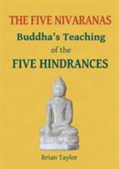 Paperback The Five Nivaranas: Buddha's Teaching of the FIVE HINDRANCES Book