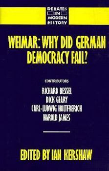 Hardcover Weimar: Why Did German Democracy Fail? Book