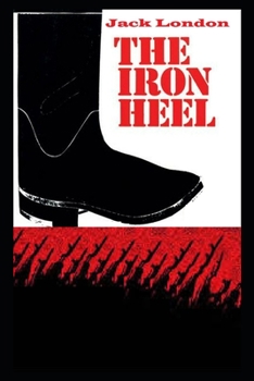 The Iron Heel  Illustrated