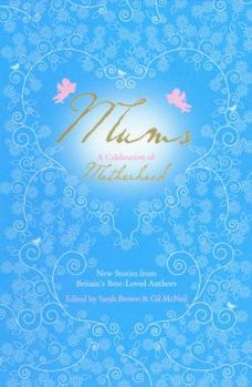 Hardcover Mums: A Celebration of Motherhood Book