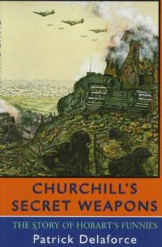 Paperback Churchill's Secret Weapons: The Story of Hobart's Funnies Book